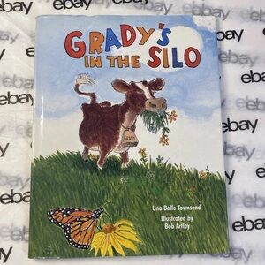 Grady’s In The Silo By Una Belle Townsend Illustrated By Bob Artley Signed 2003